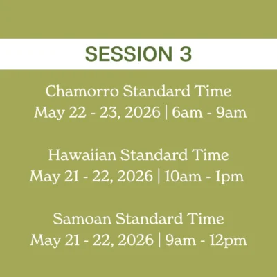 Session 3 schedule: Chamorro Standard Time May 22-23, 2026, 6am-9am; Hawaiian Standard Time May 21-22, 2026, 10am-1pm; Samoan Standard Time May 21-22, 2026, 9am-12pm. This image is featured on the ANA Pacific Region website.