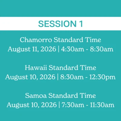 Session 1 schedule with times for Chamorro, Hawaii, and Samoa Standard Time zones for August 10-11, 2026. This image is featured on the ANA Pacific Region website.